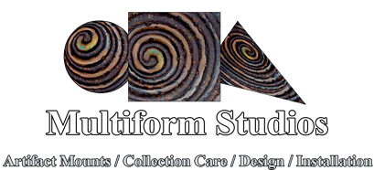 Multiform Studios, Artifact Mounts, Collection Care, Exhibit Design, Installation